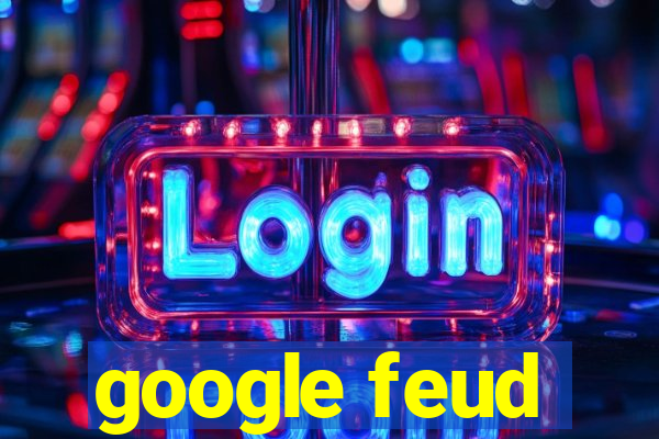 google feud